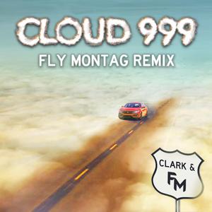 Cloud 999 (Fly Montag Extended Remix)