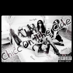 Chicc On The Cide (feat. Hecc Cyphs & Cba$$$)