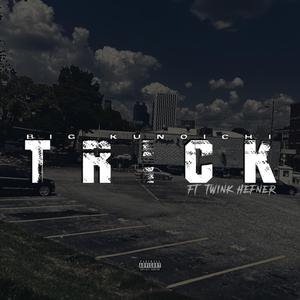 Trick (feat. Twink Hefner)
