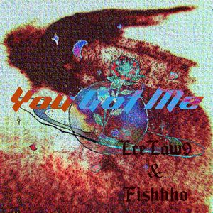 YOU GOT ME(Prod.Gr33nart Beats)