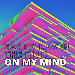 On my mind (Sasha Raven Remix)