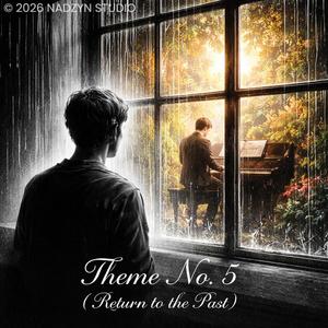 Theme No. 5 (Return to the Past)