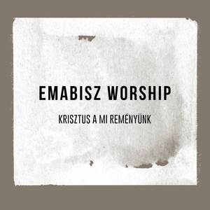 Krisztus a mi reményünk