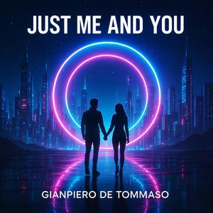 Just Me And You