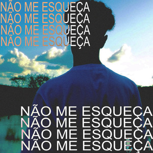 NÃO ME ESQUEÇA