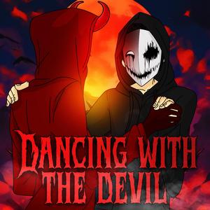 Dancing with The Devil