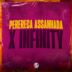 Perereca Assanhada X Infinity