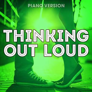 Thinking Out Loud (Piano Version)