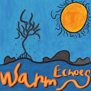 Warm Echoes