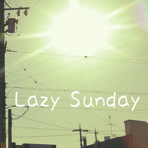 Lazy Sunday