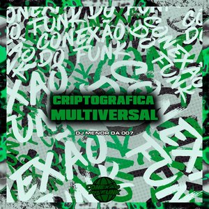 Criptografica Multiversal (feat. MC BM OFICIAL)