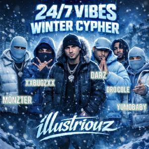 24/7 Vibes Winter Cypher (feat. Monzter, xxBUGZxx, Darz, Dro Cole, Yumobaby & Illustriouz)