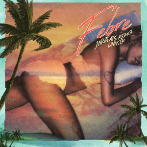 FEBRE (JnrBeats Remix)