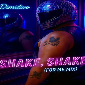 Shake,Shake (For me mix)
