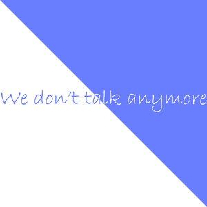 We dont talk anymore(Deep-Aki Remix)