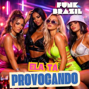 Ela Tá Provocando