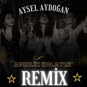 Ayrılık Kolaymı (Remix)