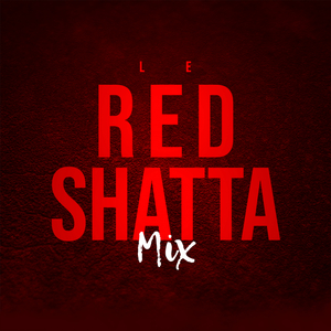 Le Red Shatta Mix