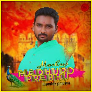 Madhuro Prabhu (feat. Kaushik Pandya)