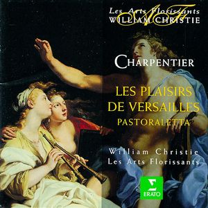 Charpentier:Les Plaisirs de Versailles : "Déesse des discours, cette tasse en est pleine" [Comus, La Conversation, La Musique]