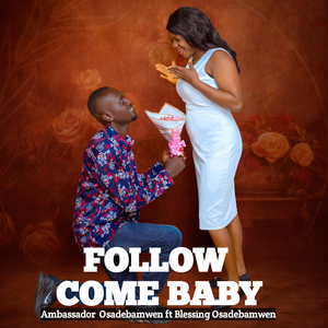 Follow Come Baby