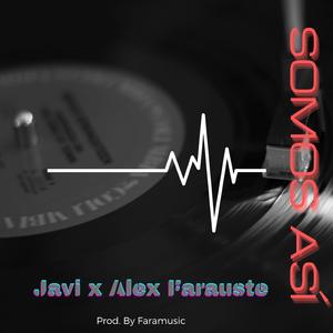 Somos así - Javi x Ale Farauste