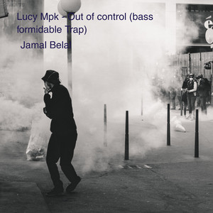 Lucy Mpk: Out of Control (Bass Formidable Trap)
