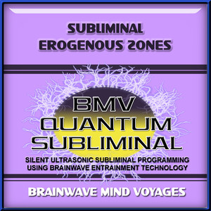 Subliminal Erogenous Zones - Silent Ultrasonic Track