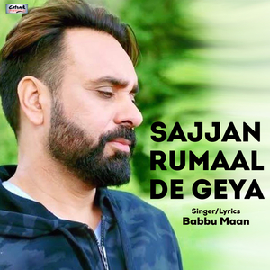 Sajjan Rumaal De Geya