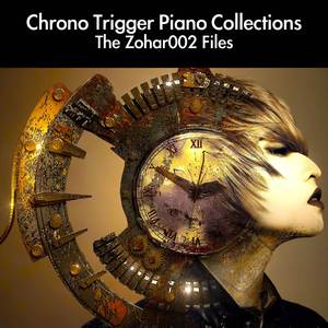 To Far Away Times: Zohar002 Version (From "Chrono Trigger") [For Piano Solo]