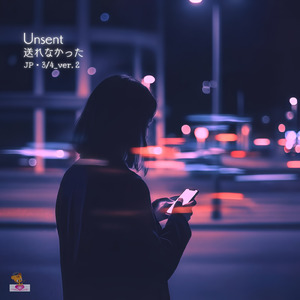 Unsent ‐送れなかった‐ (JP・3/4_ver.2)