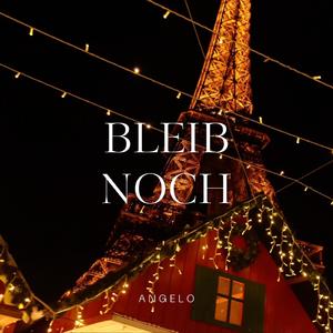BLEIB NOCH