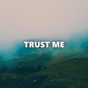 Trust Me