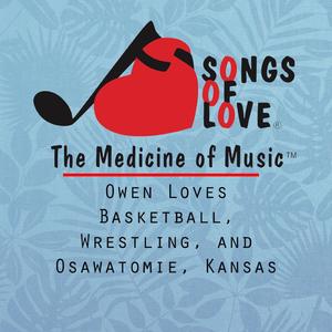 Owen Loves Basketball, Wrestling, and Osawatomie, Kansas