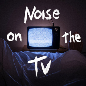 Noise on the TV
