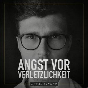 Angst vor Verletzlichkeit