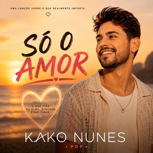 Só o amor
