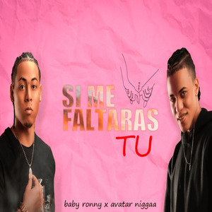 Si Me Faltaras Tu