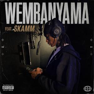 WEMBANYAMA (feat. SKAMM)