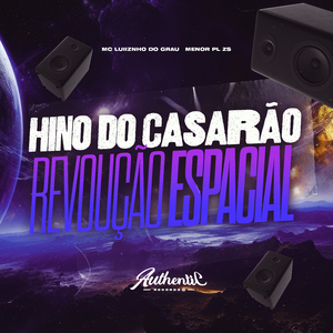 Hino do Casarão Revolução Espacial