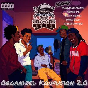 Organized Konfusion 2.0 (feat. Pharoahe Monch, Prince Po, El Da Sensei, Mike Zoot & Street Smartz)