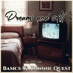 Dreams And All (feat. BASICS & DONNIE QUEST)