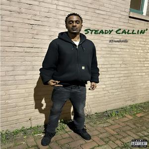 Steady Callin'