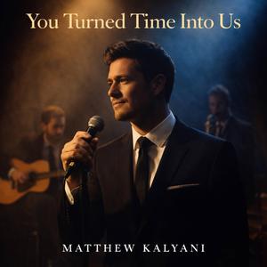 You Turned Time Into Us