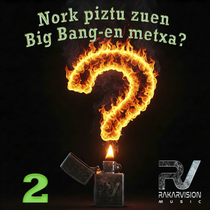 NORK PIZTU ZUEN BIG BANG-EN METXA 2