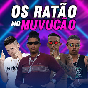 Os Ratão no Muvucão