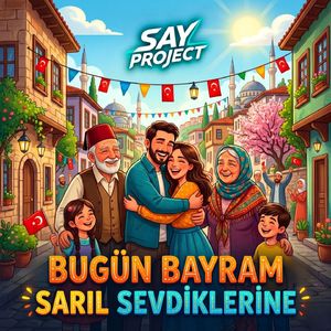 Bugün Bayram Sarıl Sevdiklerine