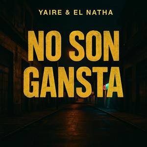 No Son Gansta (feat. El Natha & La Formula Récords)