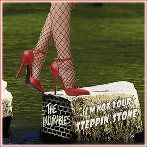 (I'm Not Your) Steppin' Stone