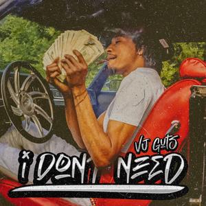 I Dont Need